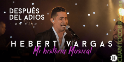 Cuanto cobra Hebert Vargas por concierto.